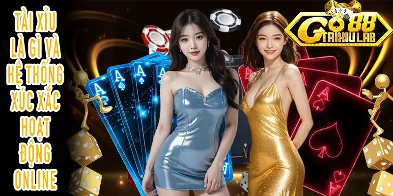 Tài xỉu là gì hệ thống xúc xắc và cơ chế online