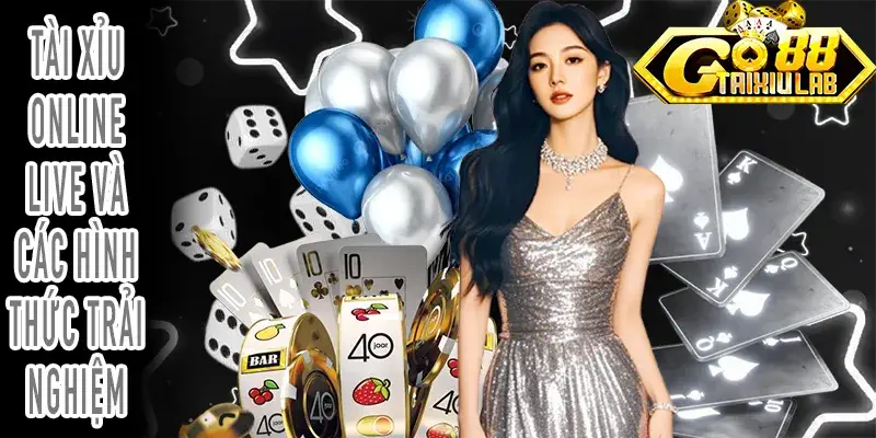 Tài Xỉu Online Live với hình thức tương tác thời gian thực