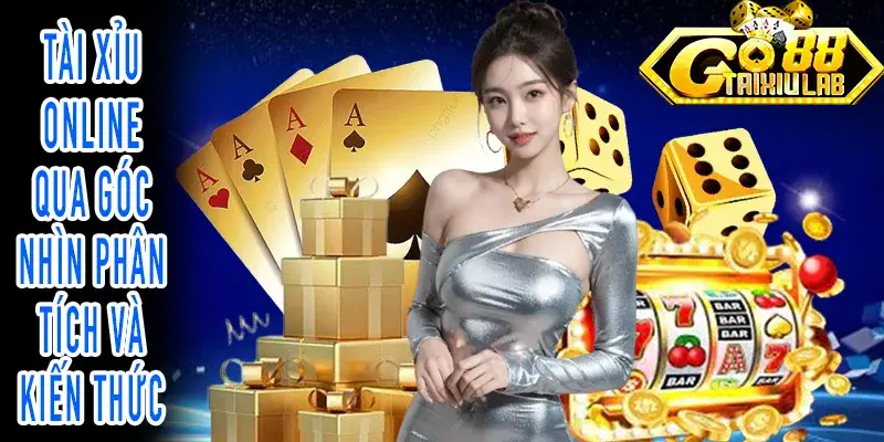 Tài Xỉu Online với góc nhìn phân tích dữ liệu và kiến thức