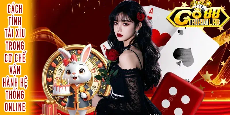 Cách tính tài xỉu và cơ chế vận hành kết quả trực tuyến