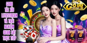 GO88 Tài xỉu Livestream hiển thị bàn chơi trực tiếp cho người dùng